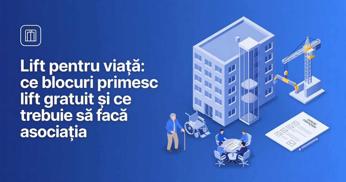 Lift pentru viață: ce blocuri primesc lift gratuit și ce trebuie să facă asociația